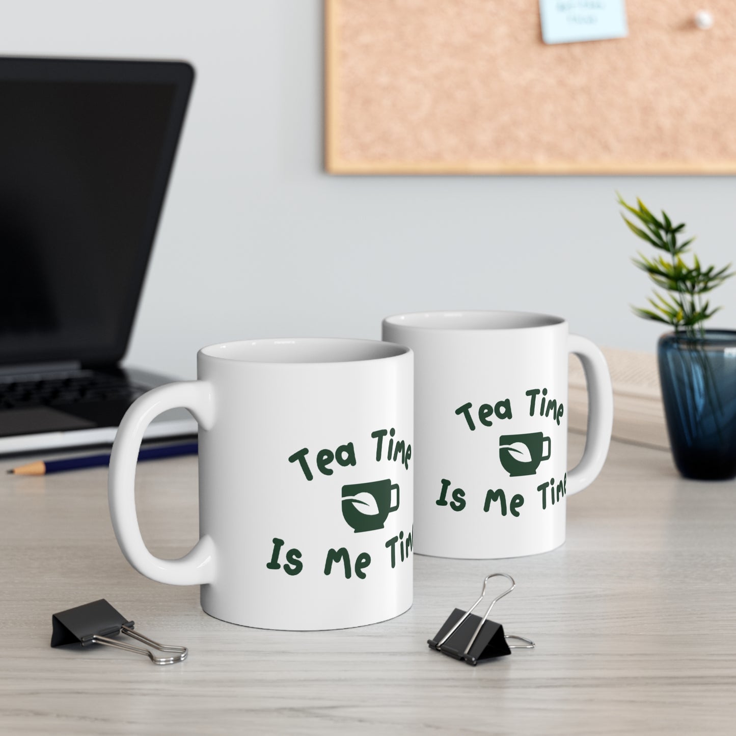 11oz White Mug "Tea time is me time"
